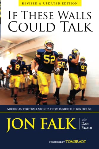 Imagen de archivo de If These Walls Could Talk: Michigan Football Stories from Inside the Big House a la venta por ThriftBooks-Atlanta
