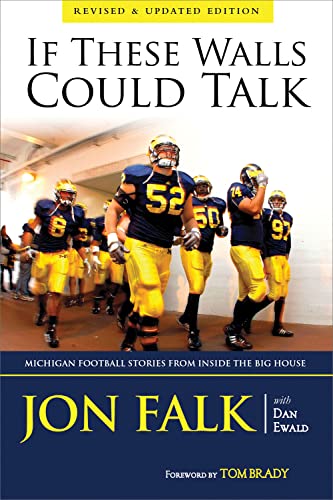 Stock image for If These Walls Could Talk: Michigan Football Stories from Inside the Big House for sale by ThriftBooks-Atlanta