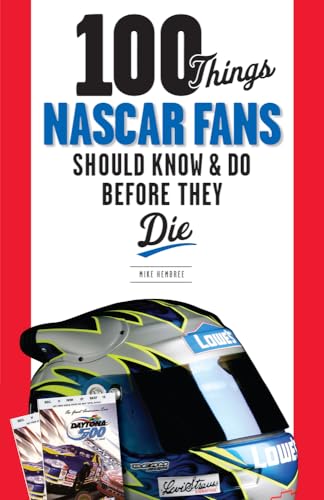 Beispielbild fr 100 Things NASCAR Fans Should Know & Do Before They Die (100 Things.Fans Should Know) zum Verkauf von Reliant Bookstore