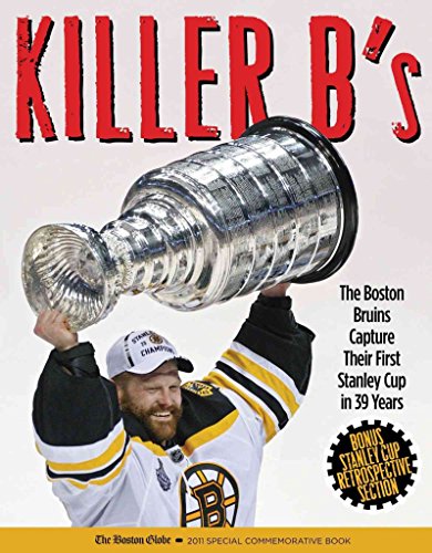 Imagen de archivo de Killer B's : The Boston Bruins Capture Their First Stanley Cup in 39 Years a la venta por Better World Books