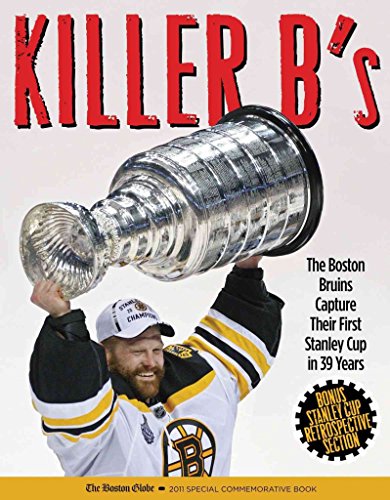 9781600786839: KILLER B S: The Boston Bruins Capture Their First Stanley Cup in 39 Years