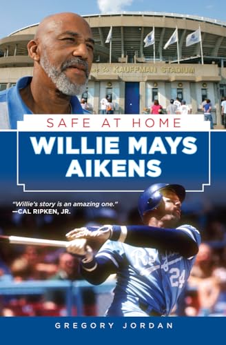 Safe At Home: Willie Mays Aikens