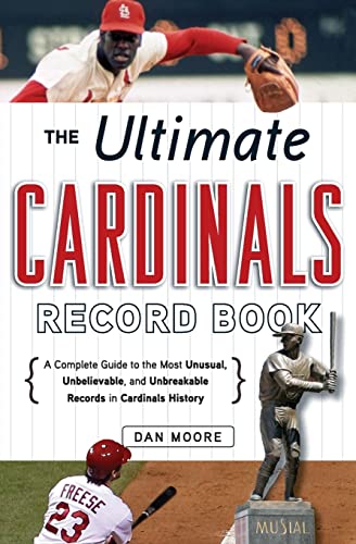 Imagen de archivo de The Ultimate Cardinals Record Book : A Complete Guide to the Most Unusual, Unbelievable, and Unbreakable Records in Cardinals History a la venta por Better World Books