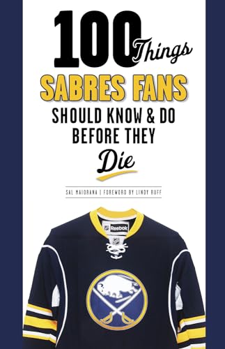 Stock image for 100 Things Sabres Fans Should Know & Do Before They Die (100 Things.Fans Should Know) for sale by Wonder Book
