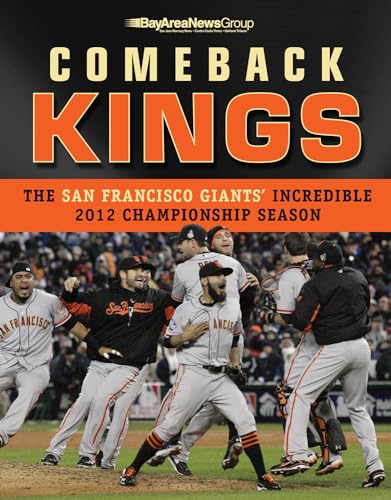 9781600787508: Comeback Kings: The San Francisco Giants' Incredible 2012 Championship Season
