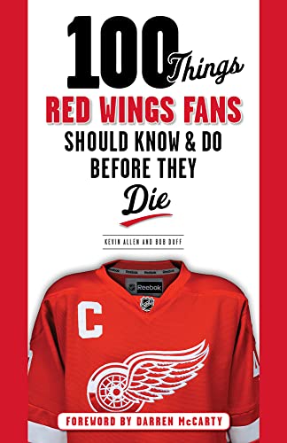 Imagen de archivo de 100 Things Red Wings Fans Should Know & Do Before They Die (100 Things.Fans Should Know) a la venta por Decluttr