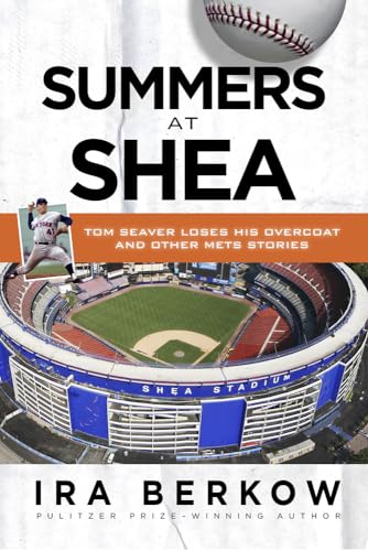 Beispielbild fr Summers at Shea: Tom Seaver Loses His Overcoat and Other Mets Stories zum Verkauf von Decluttr