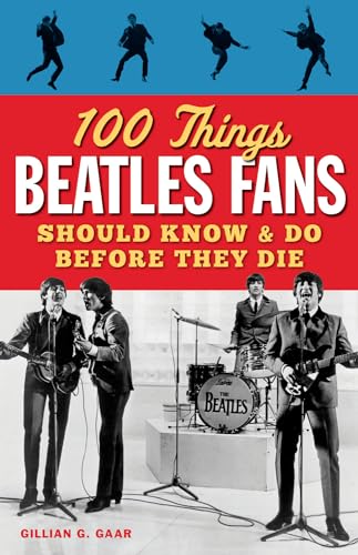 Imagen de archivo de 100 Things Beatles Fans Should Know & Do Before They Die (100 Things.Fans Should Know) a la venta por Open Books