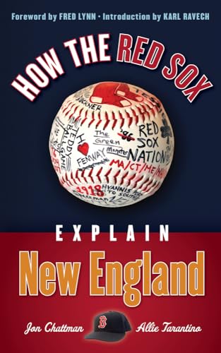9781600788024: How the Red Sox Explain New England