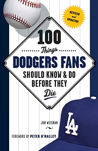 9781600788048: 100 Things Dodgers Fans Should Know & Do Before They Die