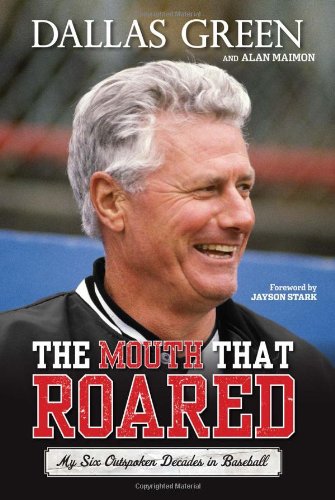 Imagen de archivo de The Mouth That Roared: My Six Outspoken Decades in Baseball a la venta por ZBK Books