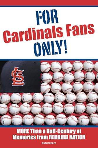 Stock image for For Cardinals Fans Only! : More Than a Half-Century of Memories from Redbird Nation for sale by Better World Books