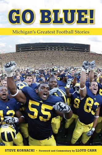 Stock image for Go Blue!: Michigan's Greatest Football Stories for sale by ThriftBooks-Dallas