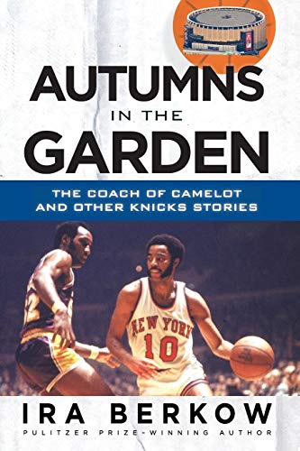 Beispielbild fr Autumns in the Garden: The Coach of Camelot and Other Knicks Stories zum Verkauf von SecondSale