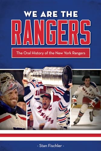 Beispielbild fr We Are the Rangers : The Oral History of the New York Rangers zum Verkauf von Better World Books