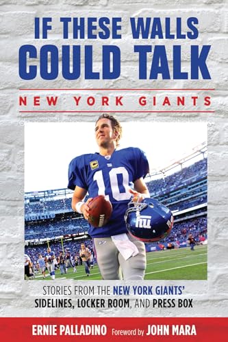 Stock image for If These Walls Could Talk : Stories from the New York Giants' Sidelines, Locker Room, and Press Box for sale by Better World Books