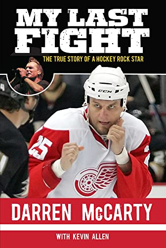 Beispielbild fr My Last Fight: The True Story of a Hockey Rock Star zum Verkauf von SecondSale