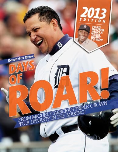 Stock image for Days of Roar!: From Miguel Cabrera's Triple Crown to a Dynasty in the Making! for sale by ThriftBooks-Atlanta