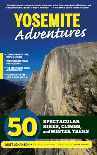 Imagen de archivo de Yosemite Adventures: 50 Spectacular Hikes, Climbs, and Winter Treks a la venta por ThriftBooks-Atlanta