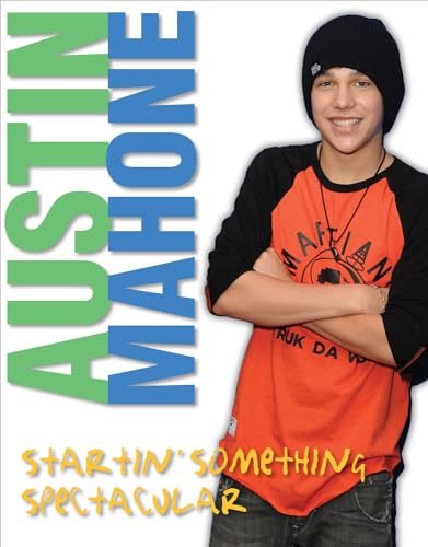 Stock image for Austin Mahone: Startin' Something Spectacular for sale by SecondSale