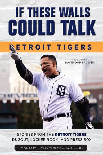 Stock image for If These Walls Could Talk: Detroit Tigers: Stories from the Detroit Tigers' Dugout, Locker Room, and Press Box for sale by Books Unplugged