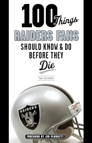 9781600789311: 100 Things Raiders Fans Should Know & Do Before They Die