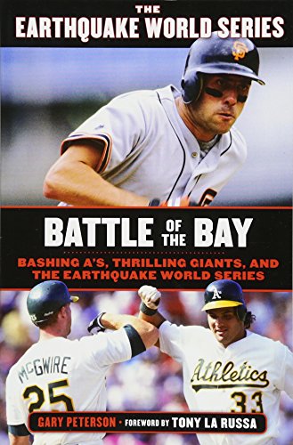 Stock image for Battle of the Bay: Bashing A's, Thrilling Giants, and the Earthquake World Series for sale by Revaluation Books