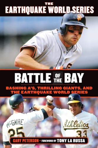 Stock image for Battle of the Bay: Bashing A's, Thrilling Giants, and the Earthquake World Series for sale by Revaluation Books