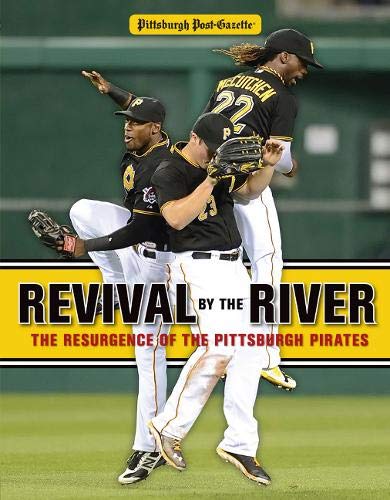 Stock image for Revival by the River : The Resurgence of the Pittsburgh Pirates for sale by Better World Books