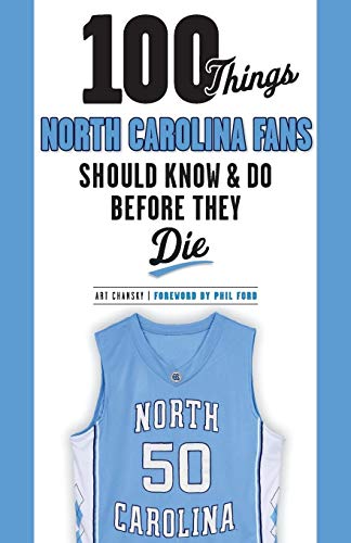 Stock image for 100 Things North Carolina Fans Should Know & Do Before They Die (100 Things.Fans Should Know) for sale by Orion Tech