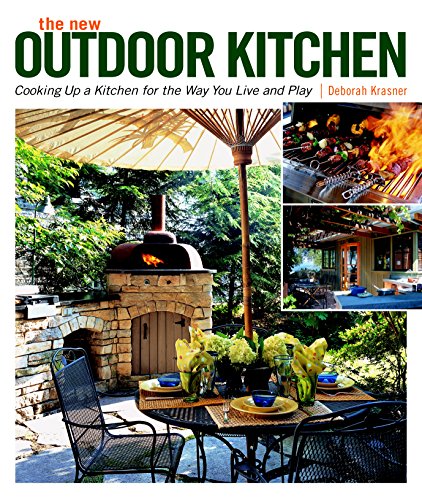 Beispielbild fr The New Outdoor Kitchen: Cooking Up a Kitchen for the Way You Live and Play zum Verkauf von Half Price Books Inc.