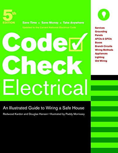 Stock image for Code Check Electrical: An Illustrated Guide to Wiring a Safe House for sale by Half Price Books Inc.