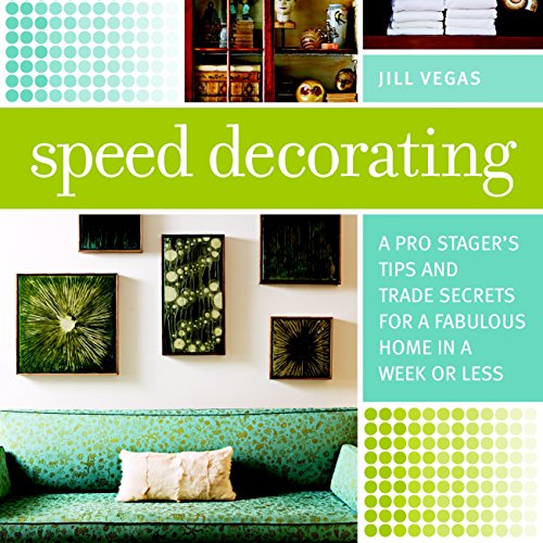 Beispielbild fr Speed Decorating : A Pro Stager's Tips and Trade Secrets for a Fabulous Home in a Week or Less zum Verkauf von Better World Books