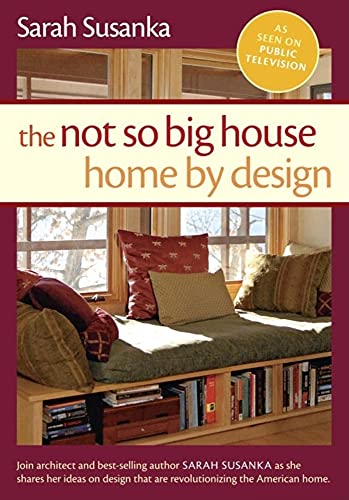 Imagen de archivo de Not So Big House, The: Home by Design a la venta por SecondSale