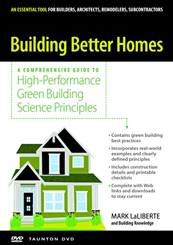 9781600851056: Building Better Homes: A Comprehensive Guide to High-performance Green Building Science Principles