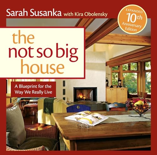 9781600851506: The Not So Big House: A Blueprint for the Way We Really Live