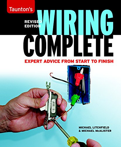 Beispielbild fr Wiring Complete 2nd Edition: Expert Advice from Start to Finish (Taunton's Complete) zum Verkauf von Wonder Book