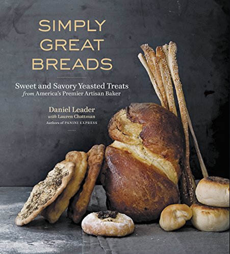 Beispielbild fr Simply Great Breads : Sweet and Savory Yeasted Treats from America's Premier Artisan Baker zum Verkauf von Better World Books