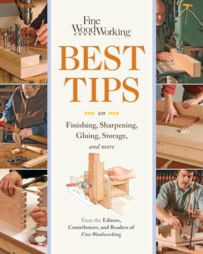 Stock image for Fine Woodworking Best Tips on Finishing, Sharpening, Gluing, Storage, and More for sale by Zoom Books Company