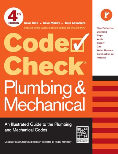 Imagen de archivo de Code Check Plumbing and Mechanical 4th Edition : An Illustrated Guide to the Plumbing and Mechanical Codes a la venta por Better World Books