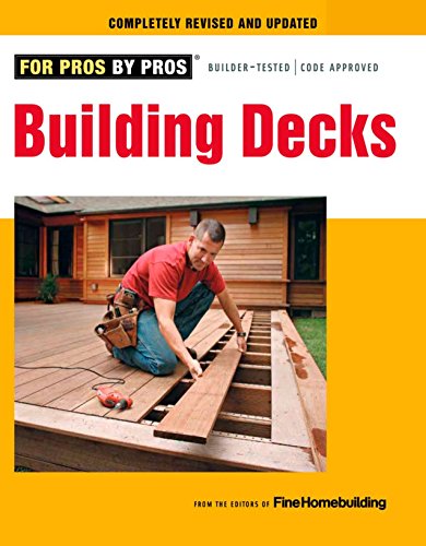 Stock image for Building Decks: with Scott Schuttner (For Pros By Pros) for sale by HPB Inc.