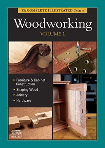 9781600853609: The Complete Illustrated Guide to Woodworking (1) (Complete Illustrated Guides)