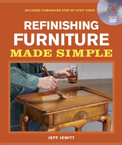 9781600853906: Refinishing Furniture Made Simple: Includes Companion Step-By-Step Video