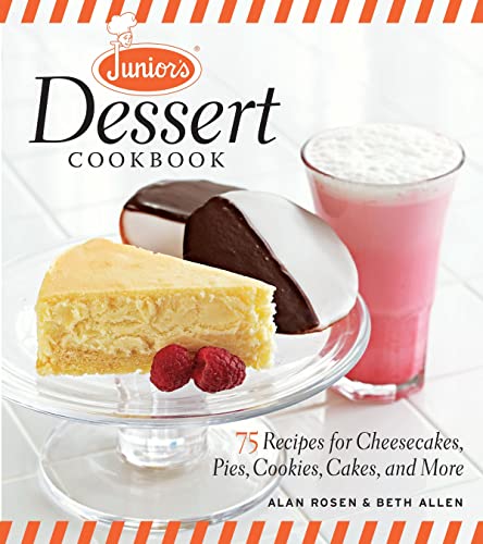 Beispielbild fr Junior's Dessert Cookbook : 75 Recipes for Cheesecakes, Pies, Cookies, Cakes, and More zum Verkauf von Better World Books
