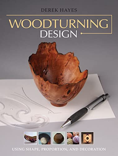 Beispielbild fr Woodturning Design: Using Shape, Proportion, and Decoration zum Verkauf von Goodbookscafe