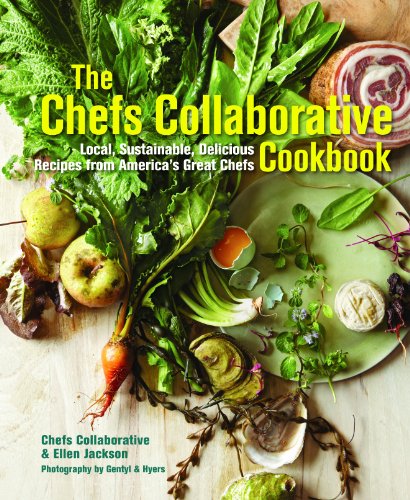 Beispielbild fr The Chefs Collaborative Cookbook : Local, Sustainable, Delicious: Recipes from America's Great Chefs zum Verkauf von Better World Books