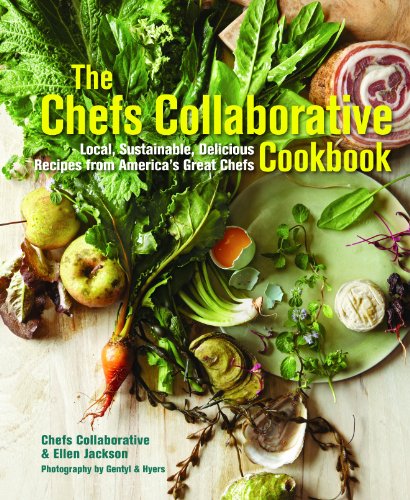 Imagen de archivo de The Chefs Collaborative Cookbook : Local, Sustainable, Delicious: Recipes from America's Great Chefs a la venta por Better World Books