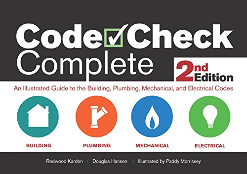9781600854934: Code Check Complete: An Illustrated Guide to the Building, Plumbing, Mechanical, and Electrical Codes