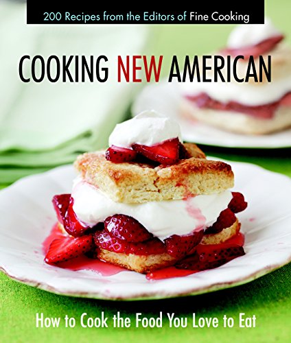 Beispielbild fr Cooking New American: How to Cook the Food You Really Love to Eat zum Verkauf von SecondSale