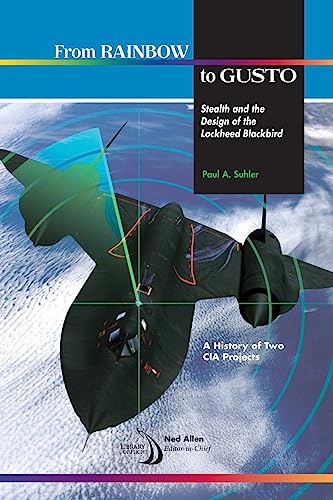 Stock image for From Rainbow to Gusto: Stealth and the Design of the Lockheed Blackbird (Library of Flight) for sale by Ergodebooks
